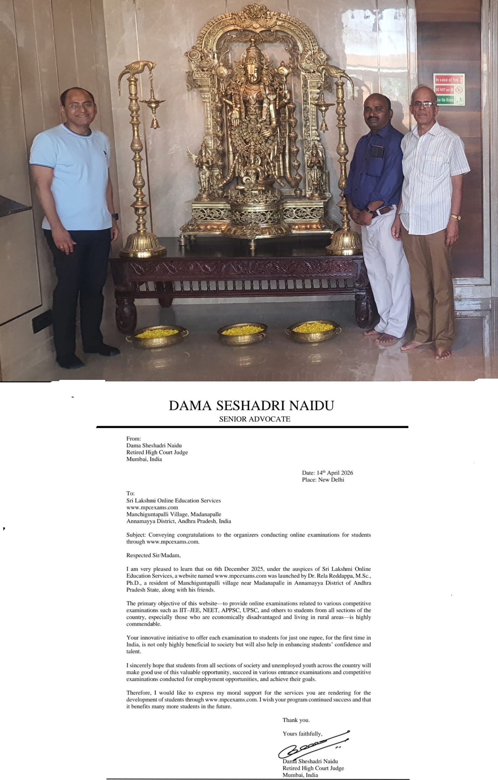 Moral support from  Retired High Court Judge sree Dama Sheshadri Naidu sir